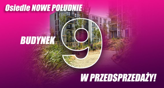 Budynek nr 9 już w przedsprzedaży!
