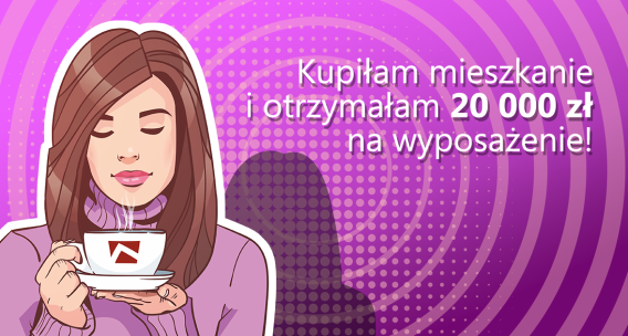 Otrzymaj 20 000 zł na wyposażenie mieszkania!