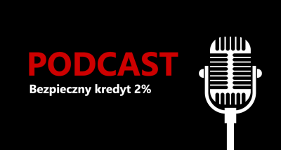 #1 PODCAST - Bezpieczny kredyt 2%